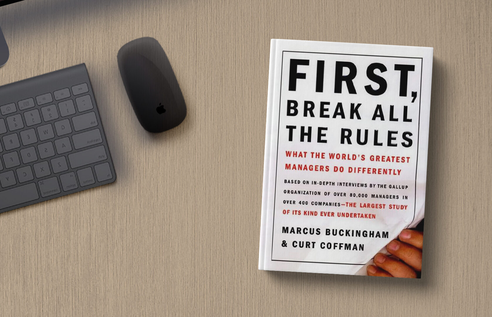 First Break All The Rules by Marcus Buckingham and Curt Coffman book